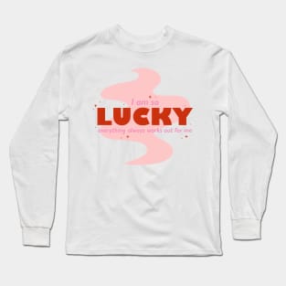 Lucky Girl Syndrome Long Sleeve T-Shirt